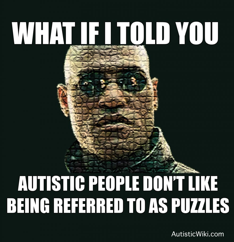 what if i told you morpheus meme - what if i told you autistic people don't like being referred to as puzzles